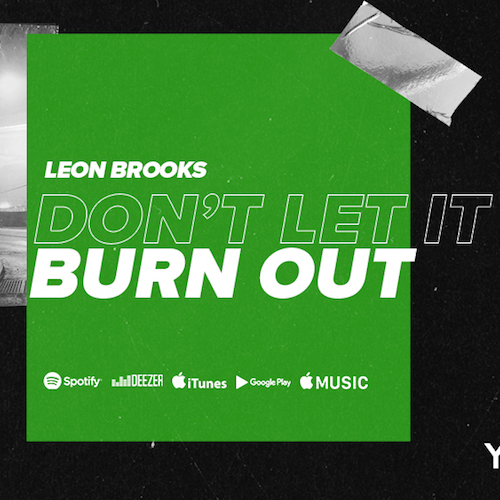 DON'T LET IT BURN OUT